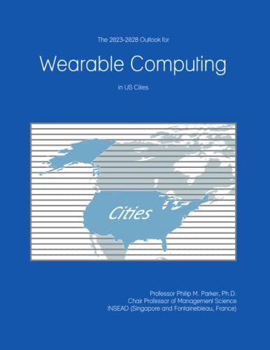 The 2023-2028 Outlook for Wearable Computing in the United States