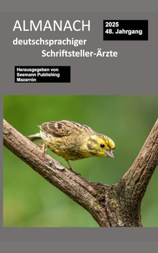 Almanach deutschsprachiger Schriftsteller-Ärzte: Ausgabe 2025