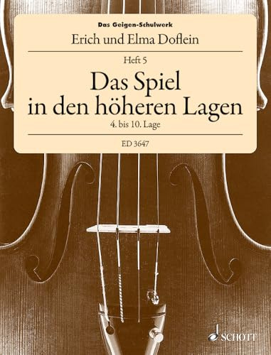 Das Geigen-Schulwerk: Das Spiel in den höheren Lagen (4. - 10. Lage). Band 5. Violine.