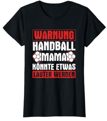 Handball Mama Könnte Lauter Werden Handballspieler Handball T-Shirt