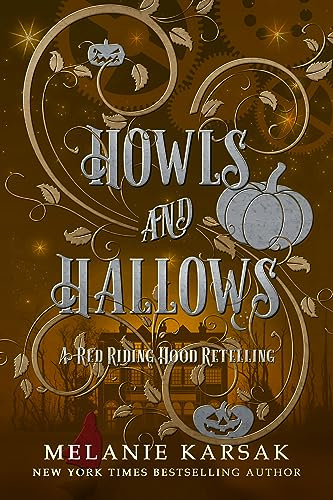 Howls and Hallows: A Red Riding Hood Retelling (The Red Cape Society Book 5)