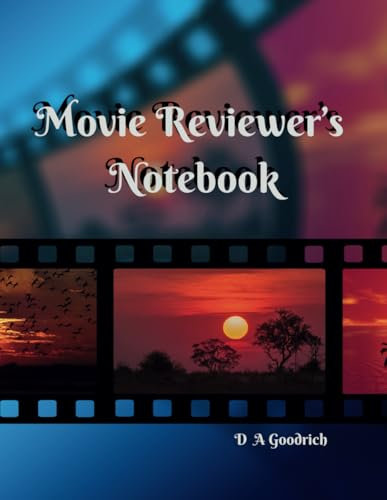 Movie Reviewer's Notebook: A Journal for Film Lovers & Critics