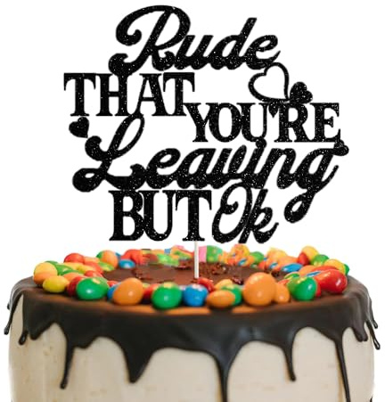 Rude that You're Leaving But Ok Cake Topper Farewell to Coworker Cake Picks Farewell for Coworker Office Farewell Party Decoration