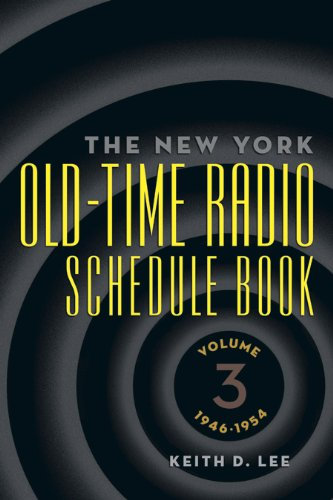 The New York Old-Time Radio Schedule Book — Volume 3, 1946-1954