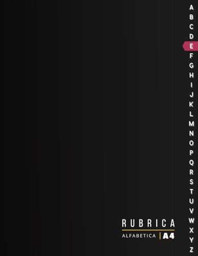 Rubrica Alfabetica: Quaderno Alfabetico A4 Con 6 Pagine per ogni lettera | 160 Pagine | Segno per ogni lettera