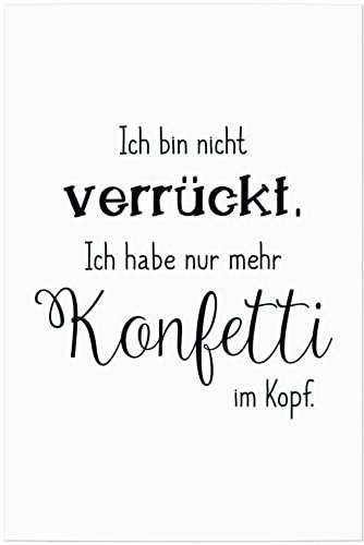 JUNIWORDS Poster, Ich Bin Nicht verrückt. Ich Habe nur mehr Konfetti im Kopf, 60 x 90 cm (1008831)