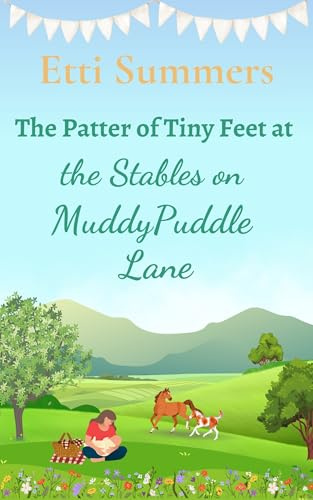 The Patter of Tiny Feet at the Stables on Muddypuddle Lane