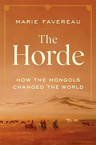 The Horde: How the Mongols Changed the World (English Edition)