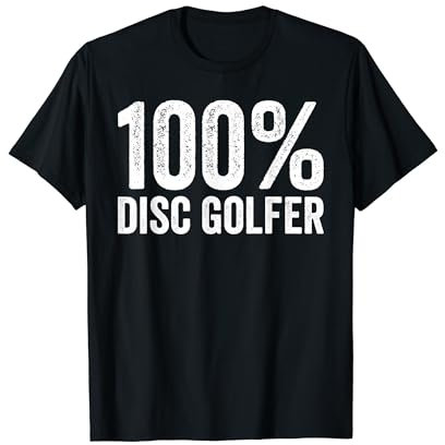 Disc Golf - 100% Disc Golfer T-Shirt