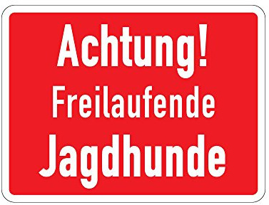 medienkraftwerk GmbH Achtung freilaufende Jagdhunde - Warnschild - 3mm