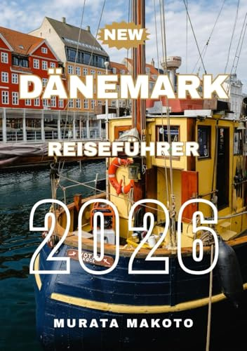 Dänemark Reiseführer 2026 (Denmark Travel Guide 2026 Series by Murata Makoto)