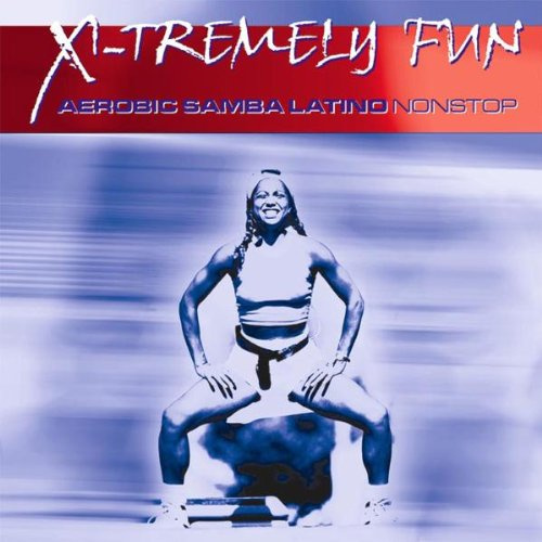 X-Tremely Fun - Aerobic Samba Latino