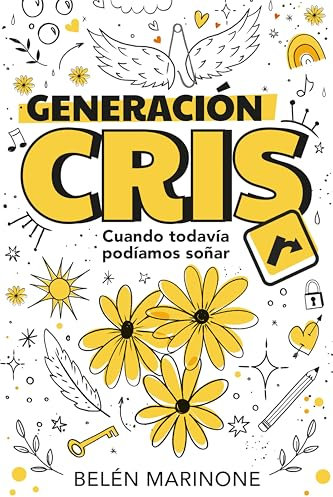 Generación Cris: Cuando todavía podíamos soñar