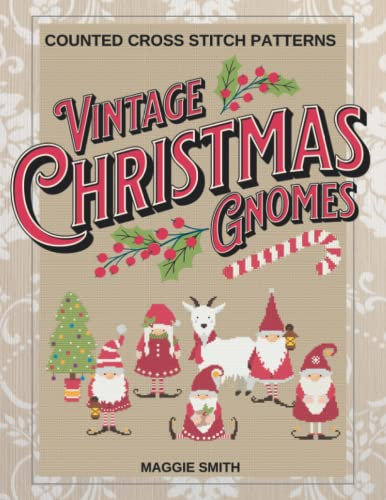 Vintage Christmas Gnomes Counted Cross Stitch Patterns: Fast and Easy Charts | Holiday Ornament Minis For Beginners