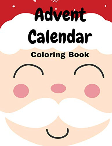 Advent Calendar: Christmas Colouring Book For Kids and Preschoolers / Coloring Gift For Childrens