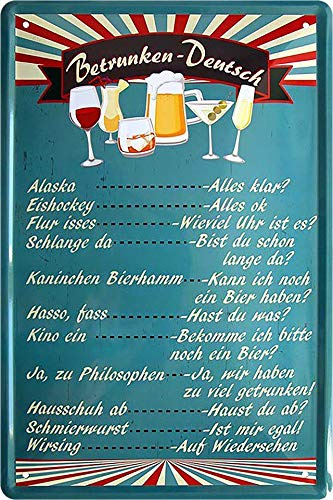 schilderkreis24 – Blechschild Lustiger Bier Spruch Deko Küche Bar Theke Biergarten Stammtisch Kneipe Humor witzige Geschenkidee 20x30 cm (Betrunken Deutsch)