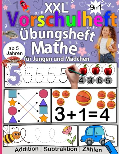 XXL Vorschule Übungsheft Mathe: Spielerisch Zählen, Formen und erstes Rechnen lernen für Kinder ab 5 Jahren