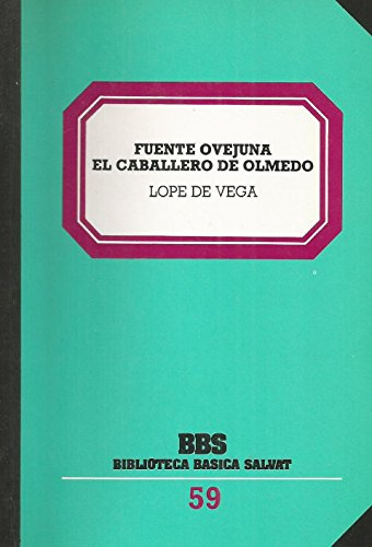 Fuente Ovejuna. El Caballero de Olmedo