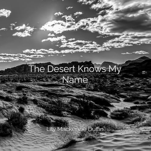The Desert Knows My Name