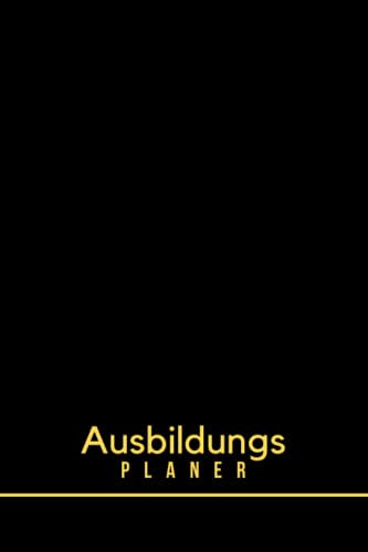 Ausbildungsplaner: Azubi Planer für die Ausbildung | Buch mit Kalender für Azubis für Ausbildungsbeginn