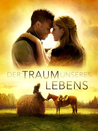 Der Traum unseres Lebens