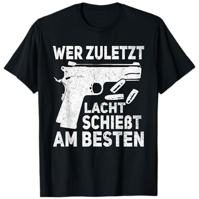 Sportschützen Bekleidung Schützenverein Geschenk Wer zuletzt lacht Sportschützen T-Shirt Schwarz Klein EU S Crew Neck Kurzarm Unisex-Erwachsene