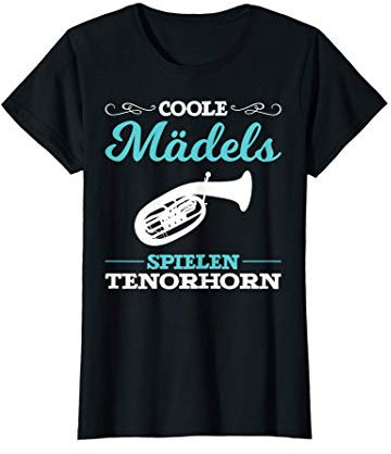 witziger Spruch Coole Mädels spielen Tenorhorn T-Shirt