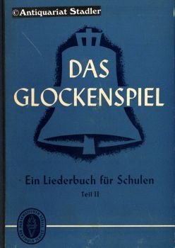 Das Glockenspiel - Liederbuch für Schulen Teil 2