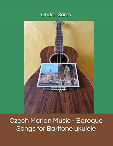 Czech Marian Music - Baroque Songs for Baritone ukulele
