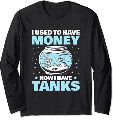 Aquarianer I Used To Have Money Aquarium Aquaristik Langarmshirt