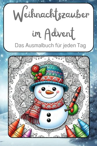 Weihnachtszauber im Advent: Das Ausmalbuch für jeden Tag