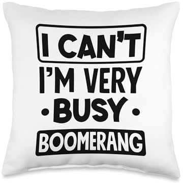 I Can't I'm Very Busy Boomerang Player Sports Boomerang Throw Pillow