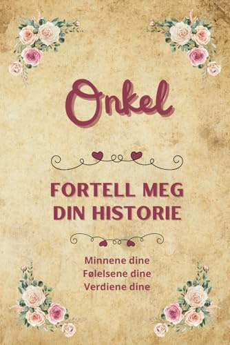 Onkel fortell meg din historie: Minnebok å fylle ut | Personlig gavebok for onkel | Perfekt gave til bursdag, jul eller en spesiell anledning