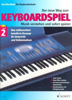 Firma MDS Schott music distribution DER Neue Weg ZUM KEYBOARDSPIEL 2 - arrangiert für Keyboard [Noten/Sheetmusic] Komponist: BENTHIEN Axel
