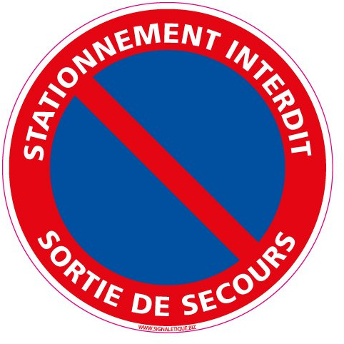 Panneau - Stationnement Interdit Sortie de Secours - Plastique rigide PVC 1,5 mm - Diamètre 350 mm - Protection Anti-UV