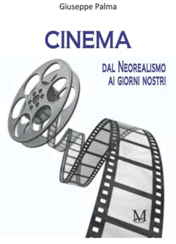 CINEMA dal neorealismo ai giorni nostri