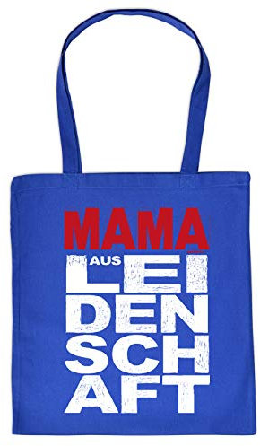 Mama Geschenk-Tasche - Sprüche Baumwolltasche Mutter : Mama aus Leidenschaft - Einkaufstasche Eltern - Stoff-Tasche Mami - Farbe: Royalblau