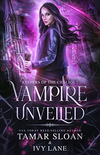 Vampire Unveiled: A New Adult Paranormal Romance (Keepers of the Chalice Book 2)