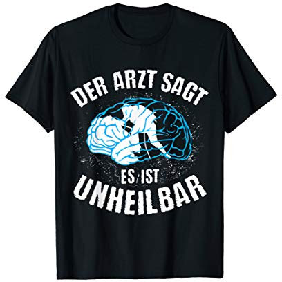 Bouldern Bergsteigen Freiklettern Klettern Arzt Unheilbar T-Shirt