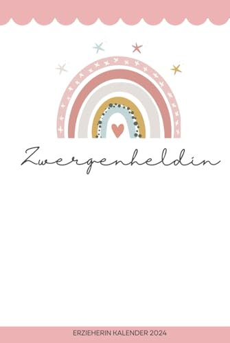 Zwergenheldin Erzieherin Kalender 2024: Wochenplaner I Erzieherkalender I Terminplaner für Erzieherinnen Kindergärtnerin I Kalenderbuch I DIN A5 I ... I Kindergartenplaner I Erzieherin Geschenk