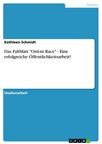Das Faltblatt Orient Race - Eine erfolgreiche Öffentlichkeitsarbeit?