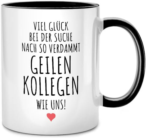 SENESS Viel Glück bei der Suche nach so geilen Kollegen wie uns Tasse, Abschiedsgeschenk Kollegen Jobwechsel, Abschied beste Kollegin Geschenke, Lieblingskollegin, lustige Kaffeetasse, Büro Team