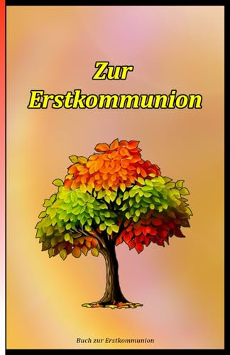 Buch zur Erstkommunion: Zur Erinnerung an die Erstkommunion