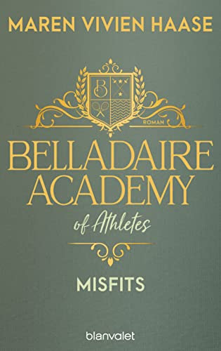 Belladaire Academy of Athletes - Misfits: Roman - Die neue Reihe der SPIEGEL-Bestsellerautorin (Belladaire-Academy-Reihe 3)