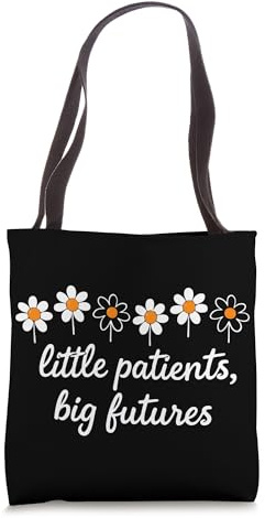 Little Patients Big Futures Pediatric Nurse Cute Healthcare Tote Bag