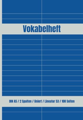Vokabelheft für alle Sprachen (A5, liniert, 2 Sprachen, Lineatur 53, 108 Seiten, glänzendes Softcover, Design: Blau, klassisch mit Linien)