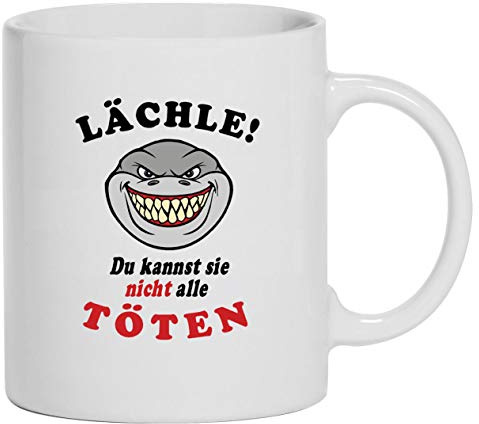 Lächle - Du kannst sie nicht alle Töten Tasse Kaffeebecher Keramik, 330 ml Inhalt | Weiß