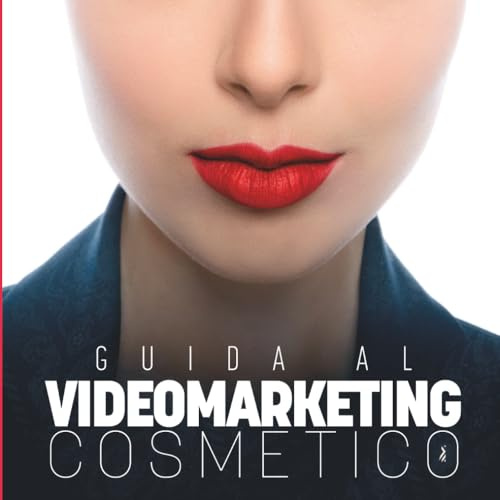Guida al Videomarketing Cosmetico