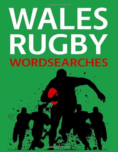 Wales Rugby Wordsearches: Welsh Rugby Union Players, Legends, Captains, Grounds and More Word Search Puzzle Collection