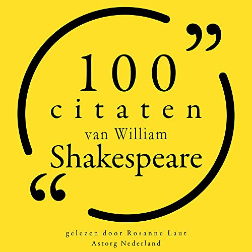 100 citaten van William Shakespeare: Collectie 100 Citaten van